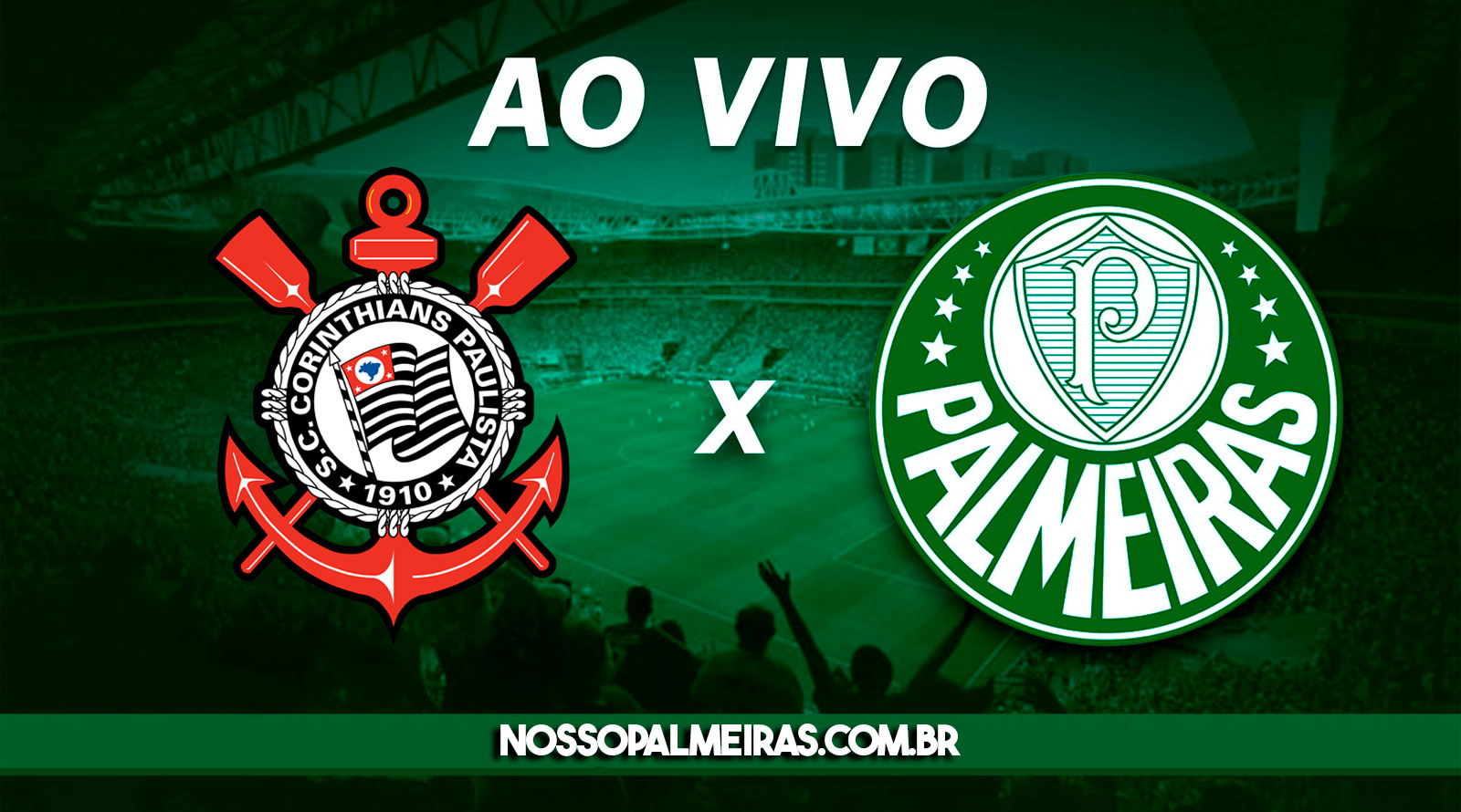 CORINTHIANS X PALMEIRAS, AO VIVO